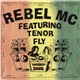 Rebel MC Featuring Tenor Fly - The Wickedest Sound